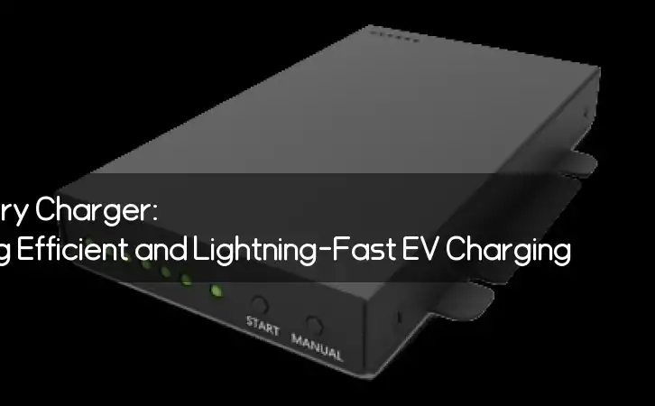 48V Power Battery Charger: Revolutionizing Efficient and Lightning-Fast EV Charging