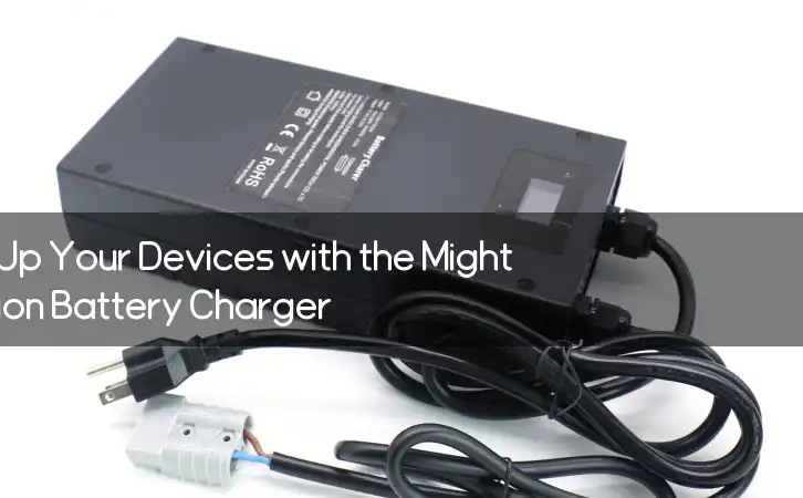 Power Up Your Devices with the Mighty Li-ion Battery Charger!