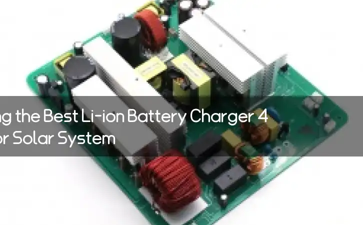 What to Consider When Choosing the Best Li-ion Battery Charger 48V for Your Electric Vehicle or Solar System