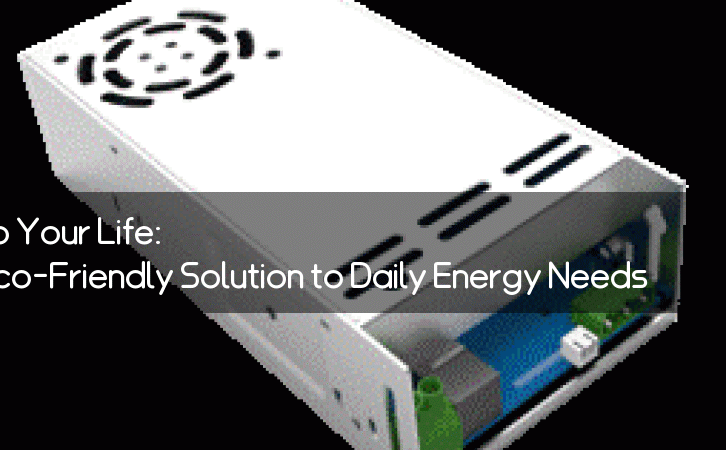 Power Up Your Life: The Eco-Friendly Solution to Daily Energy Needs