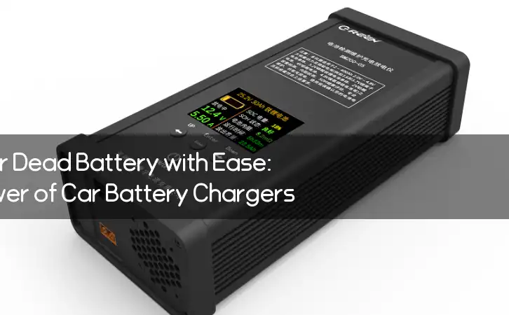 Revive Your Dead Battery with Ease: The Power of Car Battery Chargers