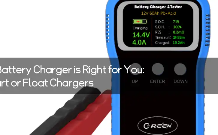 Which Battery Charger is Right for You: Smart or Float Chargers?