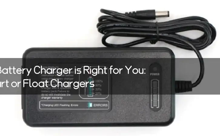 Which Battery Charger is Right for You: Smart or Float Chargers?