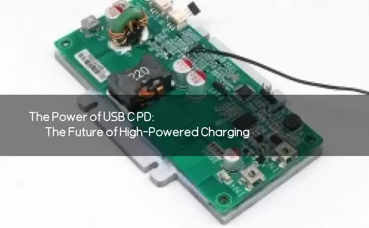 The Power of USB C PD: The Future of High-Powered Charging