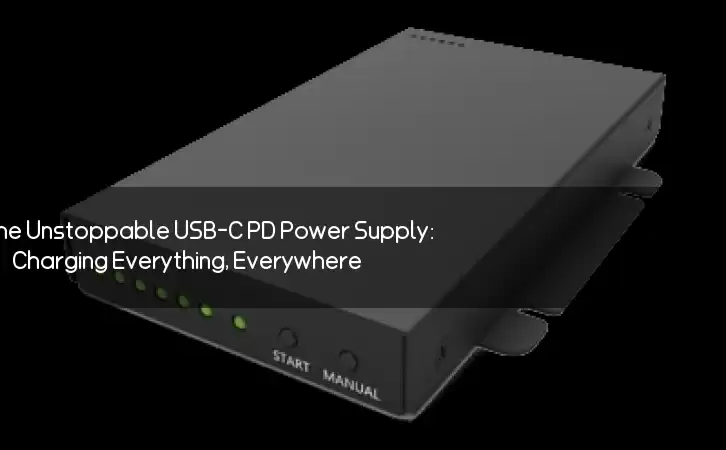 The Unstoppable USB-C PD Power Supply: Charging Everything, Everywhere