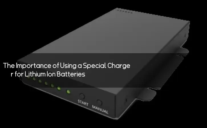 The Importance of Using a Special Charger for Lithium Ion Batteries