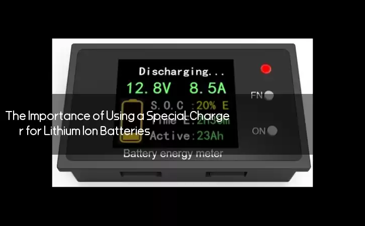 The Importance of Using a Special Charger for Lithium Ion Batteries