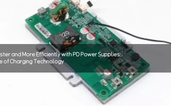 Power Up Faster and More Efficiently with PD Power Supplies: The Future of Charging Technology?