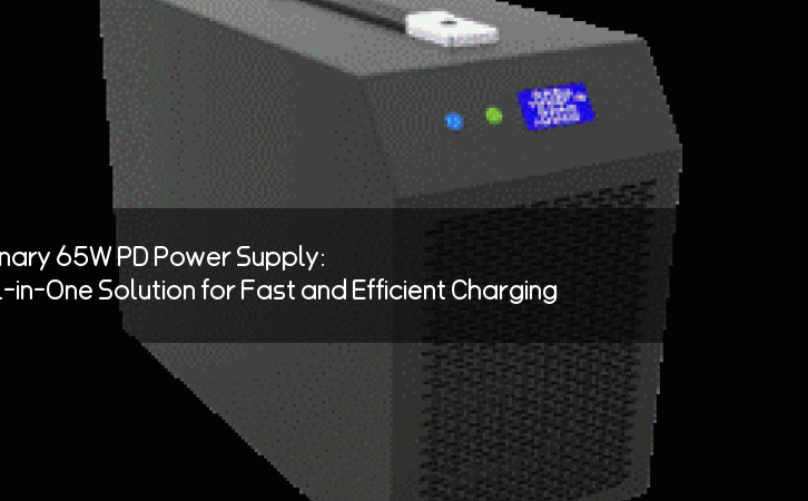 Revolutionary 65W PD Power Supply: The All-in-One Solution for Fast and Efficient Charging