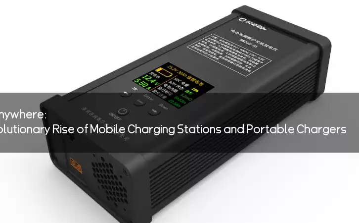 Power Up Anywhere: The Revolutionary Rise of Mobile Charging Stations and Portable Chargers