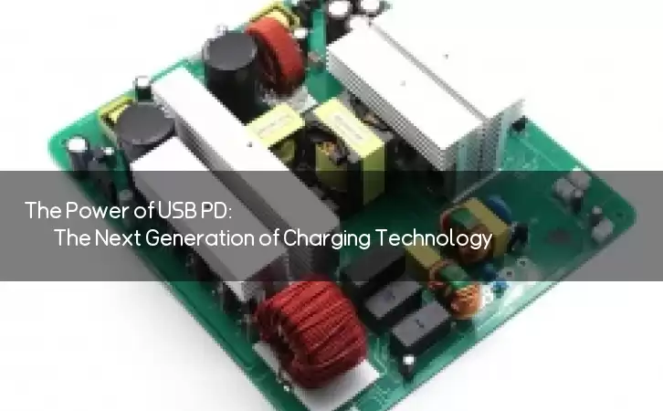 The Power of USB PD: The Next Generation of Charging Technology