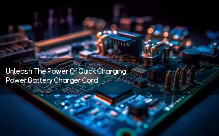Unleash The Power Of Quick Charging: Power Battery Charger Cord