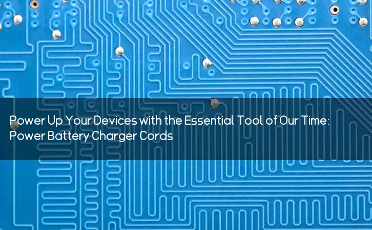Power Up Your Devices with the Essential Tool of Our Time: Power Battery Charger Cords