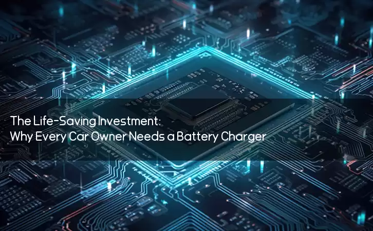 The Life-Saving Investment: Why Every Car Owner Needs a Battery Charger