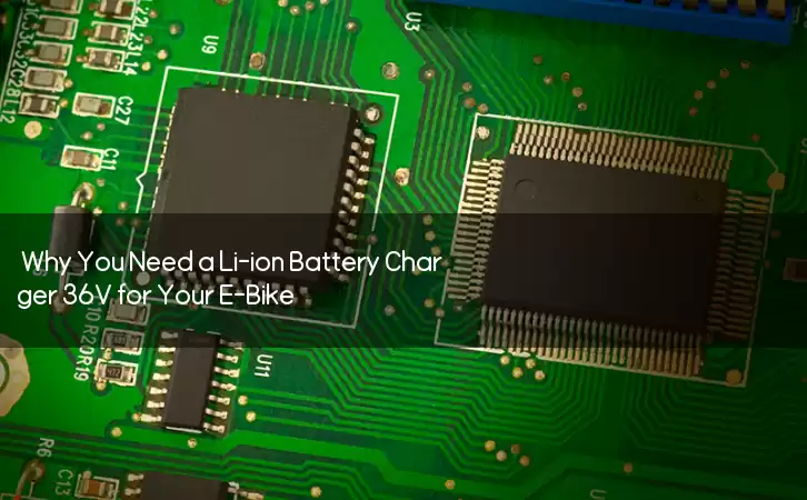 Why You Need a Li-ion Battery Charger 36V for Your E-Bike