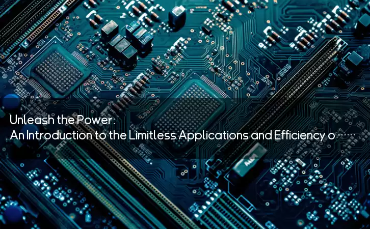 Unleash the Power: An Introduction to the Limitless Applications and Efficiency of Battery Charger Circuits