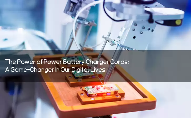 The Power of Power Battery Charger Cords: A Game-Changer In Our Digital Lives