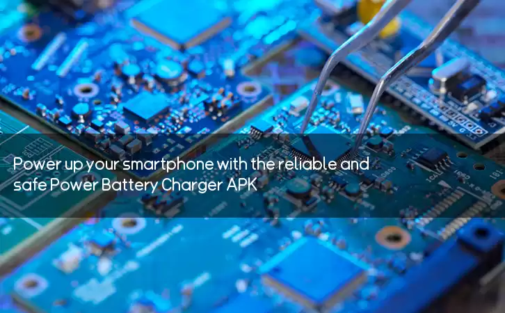 Power up your smartphone with the reliable and safe Power Battery Charger APK