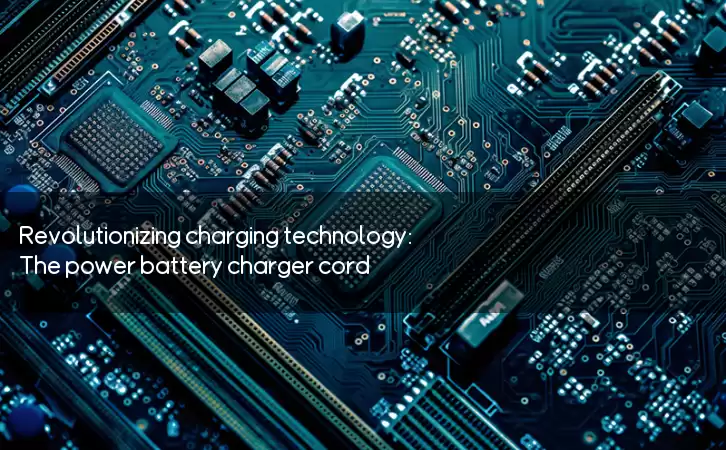 Revolutionizing charging technology: The power battery charger cord